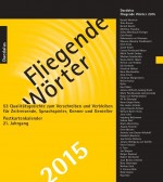 Andrea Grewe, Hiltrud Herbst und Doris Mendlewitsch (Hrsg.): Fliegende Wörter 2015. Postkartenkalender