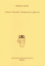 Humberto Ak’abal: Chunan / Encalado / Kalkanstrich / Quét vȏi
