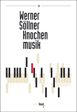 Werner Söllner Knochenmusik