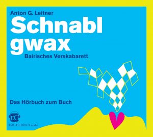 Schnablgwax Hörbuch